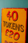 Portrait '40 Tokens' Fairground Sign